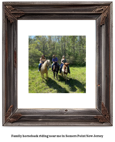 family horseback riding near me in Somers Point, New Jersey